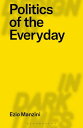 Politics of the Everyday【電子書籍】 Ezio Manzini