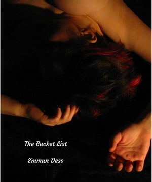 The Bucket List【電子書籍】[ Emmun Dess ]