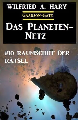 ?Das Planeten-Netz 10: Raumschiff der Rätsel