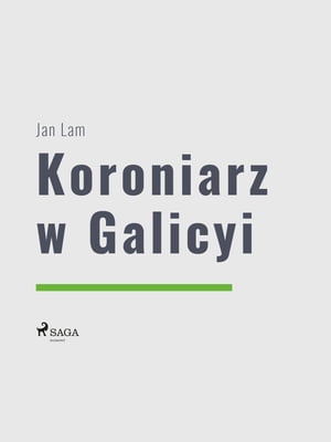 Koroniarz w Galicyi