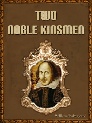 Two Noble Kinsmen