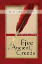 Five Ancient Creeds【電子書籍】[ Edwin Wal