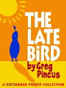 The Late Bird【電子書籍】 Greg Pincus