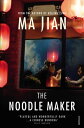 The Noodle Maker【電子書籍】 Ma Jian