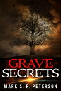 Grave Secrets: A Halloween Suspense Mystery Novelette【電子書籍】 Mark S. R. Peterson