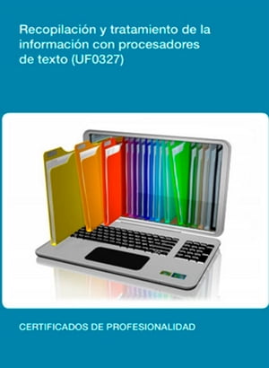 UF0327 - Recopilaci?n y tratamiento de la informaci?n con procesadores de texto