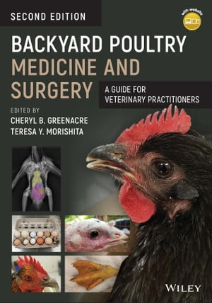 Backyard Poultry Medicine and Surgery A Guide for Veterinary Practitioners【電子書籍】