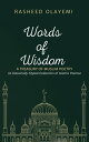 Words of Wisdom A Treasury of Muslim Poetry: A Classically-Styled Collection of Islamic Poems