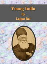 ŷKoboŻҽҥȥ㤨Young IndiaŻҽҡ[ Lajpat Rai ]פβǤʤ363ߤˤʤޤ