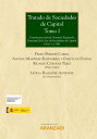 Tratado de Sociedades de Capital. Tomo I Comentario Judicial, Notarial, Registral y Doctrinal de la Ley de Sociedades de Capital