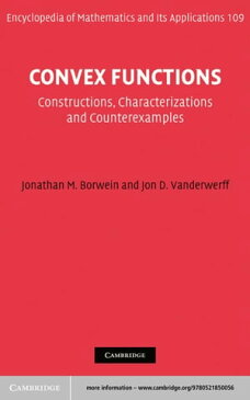 Convex FunctionsConstructions, Characterizations and Counterexamples【電子書籍】[ Jonathan M. Borwein ]