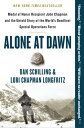 Alone at Dawn Medal of Honor Recipient John Chapman and the Untold Story of the World 039 s Deadliest Special Operations Force【電子書籍】 Dan Schilling