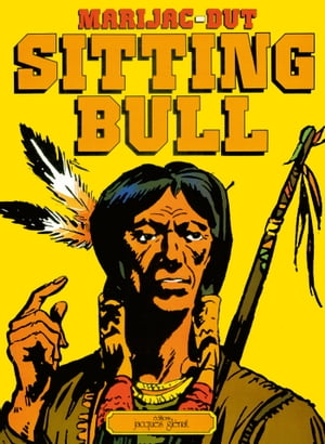 Sitting Bull tome 1