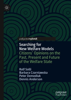 Searching for New Welfare Models Citizens' Opinions on the Past, Present and Fut...