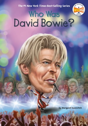 Who Was David Bowie 【電子書籍】 Margaret Gurevich