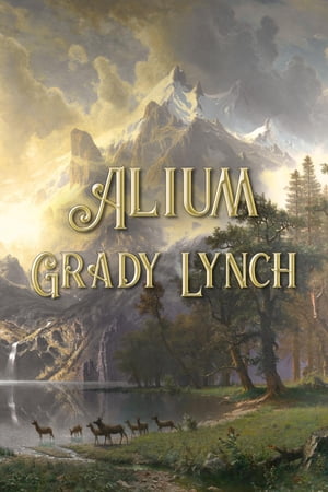 Alium【電子書籍】[ Grady Lynch ]