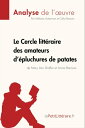 Le Cercle litt?raire des amateurs d'?pluchures de patates de Mary Ann Shaffer et Annie Barrows (Analyse de l'oeuvre) Analyse compl?te et r?sum? d?taill? de l'oeuvre