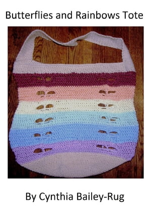 Butterflies and Rainbows Tote Crochet Pattern