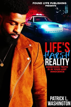 Life's Harsh Reality【電子書籍】[ Patrick Washington ]