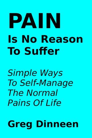 Pain Is No Reason To Suffer