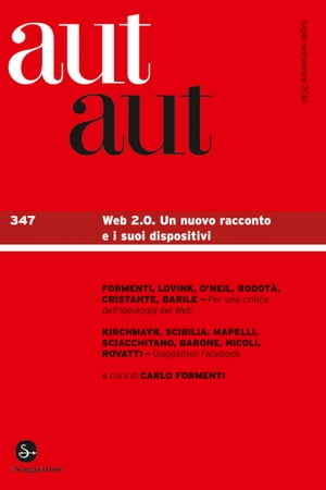 Aut aut 347 - WEB 2.0. Un nuovo racconto e i suoi dispositivi