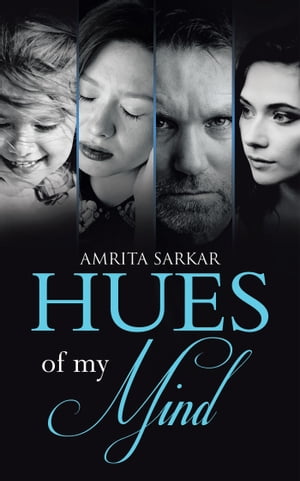 Hues of My Mind【電子書籍】[ Amrita Sarkar ]