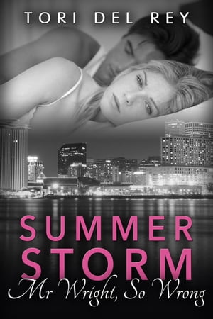 Summer Storm - Mr. Wright, So Wrong Basic Desire