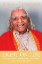 Light on Life The Yoga Journey to Wholeness, Inner Peace, and Ultimate Freedom【電子書籍】 B.K.S. Iyengar