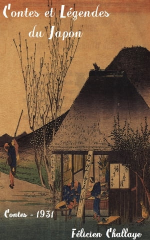 ŷKoboŻҽҥȥ㤨Contes et Le?gendes du Japon ( Edition int?grale illustr?Żҽҡ[ F?licien Challaye (1875-1967 ]פβǤʤ80ߤˤʤޤ