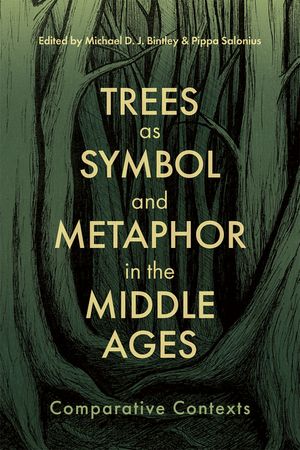 Trees as Symbol and Metaphor in the Middle Ages Comparative Contexts【電子書籍】 Professor Samer Akkach