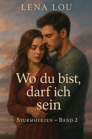 Wo du bist, darf ich sein【電子書籍】[ Lena Lou ]