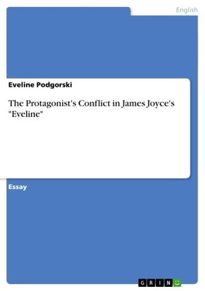 The Protagonist's Conflict in James Joyce's 'Eveline'