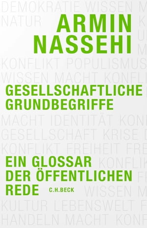 Gesellschaftliche Grundbegriffe Ein Glossar der ?ffentlichen Rede