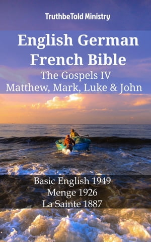 English German French Bible - The Gospels IV - Matthew, Mark, Luke & John