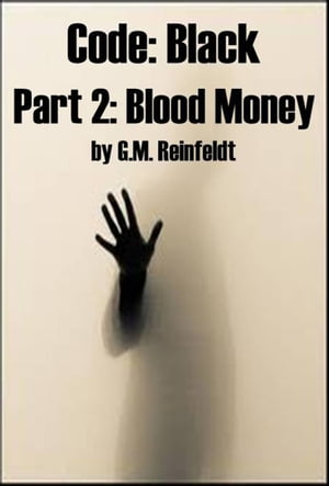 Blood Money (Code:Black Part 2)
