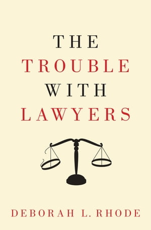 The Trouble with Lawyers