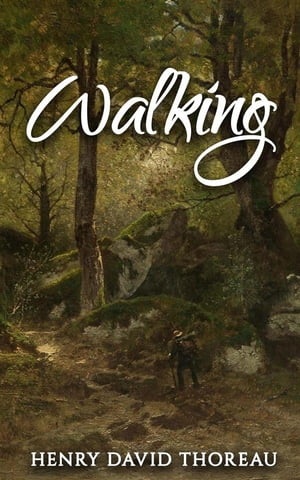 Walking【電子書籍】[ Henry David Thoreau ]