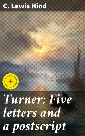 Turner: Five letters and a postscript