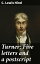 Turner: Five letters and a postscriptŻҽҡ[ C. Lewis Hind ]