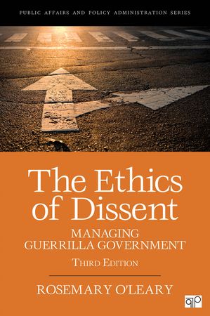 The Ethics of Dissent Managing Guerrilla Government【電子書籍】[ Rosemary O′Leary ]
