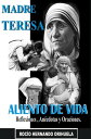 Madre Teresa: Aliento de Vida: Reflexiones,an?cdotas y Oraciones【電子書籍】[ Rocio Hernando Orihuela ]