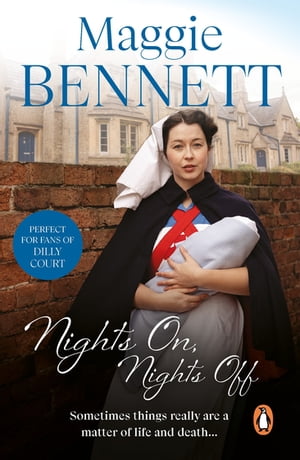 Nights On, Nights Off a thrilling saga set in the highly charged world of a busy maternity unit【電子書籍】 Maggie Bennett