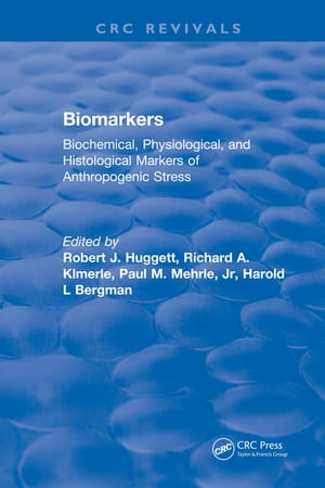 Biomarkers Biochemical, Physiological, and Histological Markers of Anthropogenic Stress