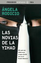 ŷKoboŻҽҥȥ㤨Las novias de la Yihad Premio Espasa 2016. ?Por qu? una adolescente europea decide irse con el Estado Isl?mico?Żҽҡ[ ?ngela Rodicio ]פβǤʤ650ߤˤʤޤ