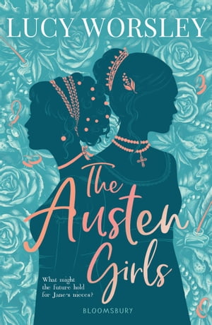 The Austen Girls【電子書籍】 Lucy Worsley