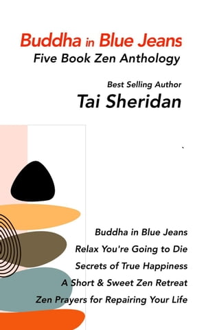 Buddha in Blue Jeans - Five Book Zen Anthology【電子書籍】[ Tai Sheridan ]