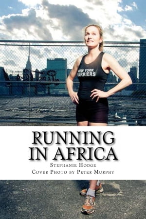 Running in Africa: Photo By Peter Murphy