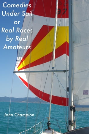 Comedies Under Sail or Real Races by Real Amateurs