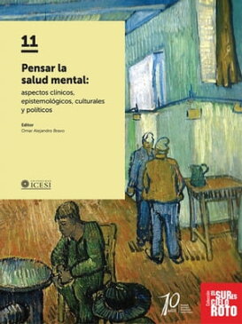 Pensar la salud mental Aspectos cl?nicos, epistemol?gicos, culturales y pol?ticos【電子書籍】[ Manuel Desviat ]