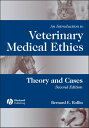 An Introduction to Veterinary Medical Ethics Theory and Cases【電子書籍】[ Bernard E. ...
